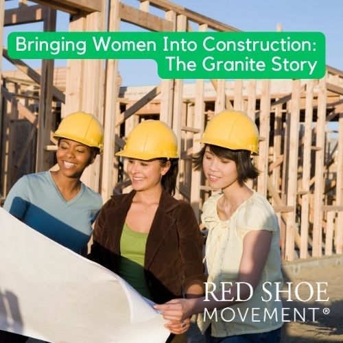Bringing women into construction: The Granite Story