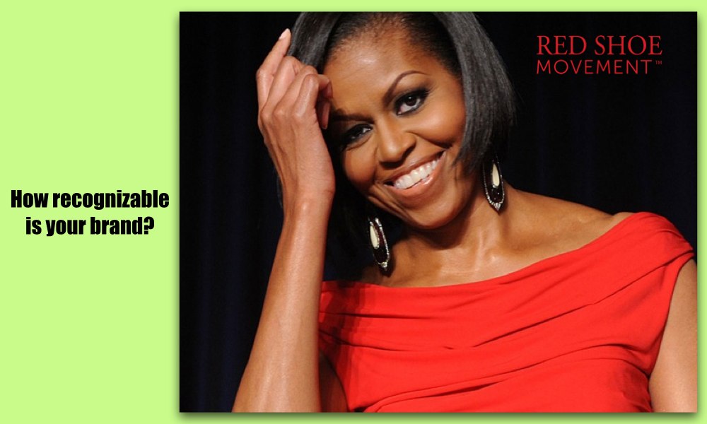 First Lady Michelle Obama is known for her generosity, her inspirational style and an ability to get things done at a large and small scale. How well is your brand known?