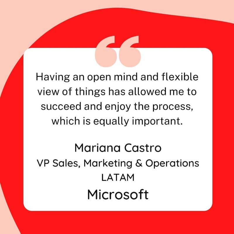 A remarkable leader who always stays true to herself, Mariana Castro has a key insight for you