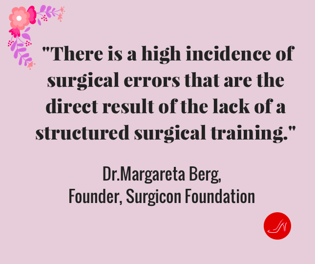 The Surgicon Foundation is a worldwide network of leaders in surgery with a common interest in Surgical Training and Equalized International Certificates of Surgical Skills.