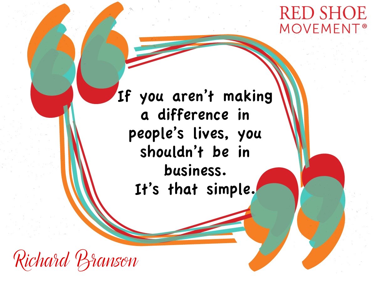Great leaders like Richard Branson understand that his role is to impact people's lives.
