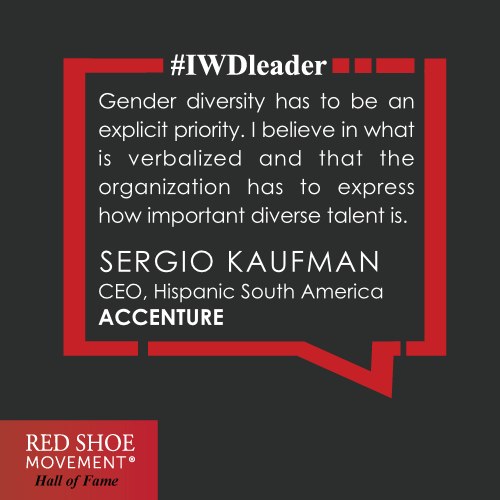 Sergio Kaufman, Country Managing Director and Leader of Hispanic South America, Accenture, is a strong proponent of verbalizing the inclusion and diversity priorities of an organization.