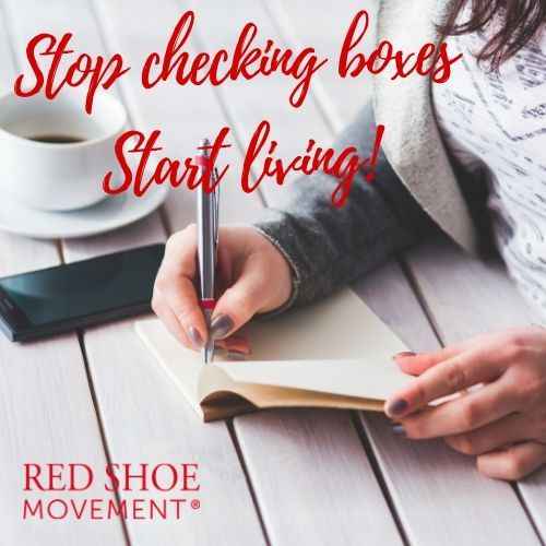 Stop checking boxes and start living
